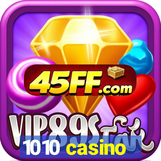 1010 casino